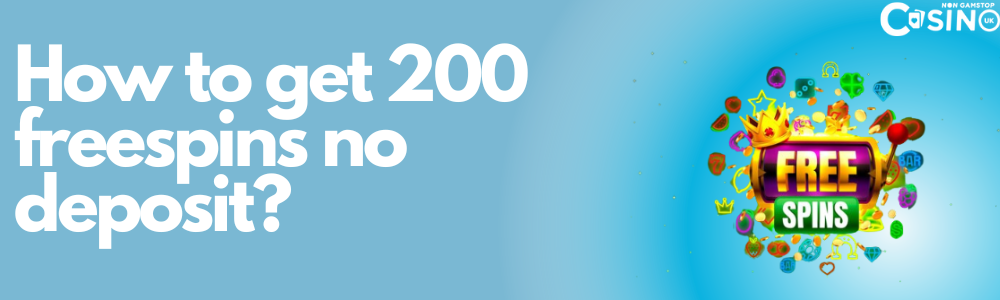 200 free spins no deposit UK