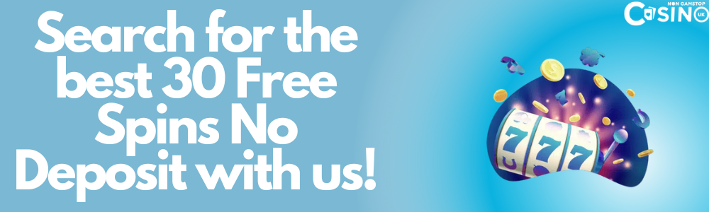best 30 Free Spins No Deposit UK