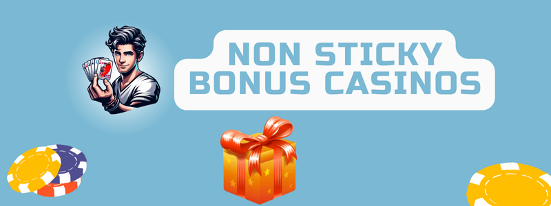 Non Sticky Bonus Casinos